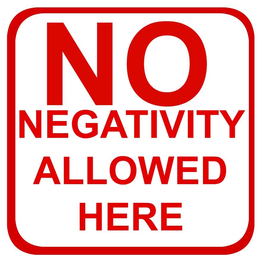 No Negativity! 
